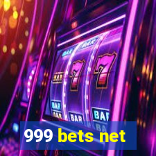 999 bets net